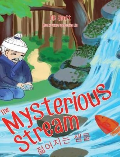 Cover for Fb Smit · The Mysterious Stream (Hardcover bog) (2018)