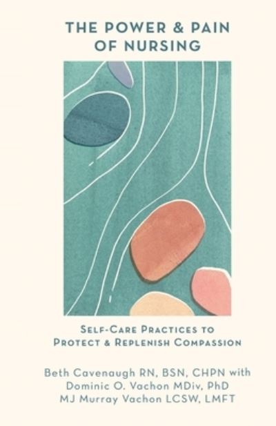 Cover for Beth Cavenaugh · The Power and Pain of Nursing (Paperback Book) (2022)