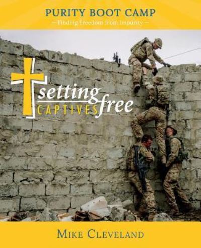 Cover for Mike Cleveland · Setting Captives Free : Purity Boot Camp (Paperback Book) (2019)