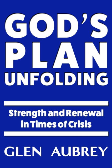 Cover for Glen Aubrey · God's Plan Unfolding (Pocketbok) (2020)