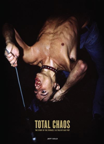 Cover for Iggy Pop · TOTAL CHAOS: The Story of the Stooges / As Told by Iggy Pop (Pocketbok) [Updated and Revised edition] (2022)