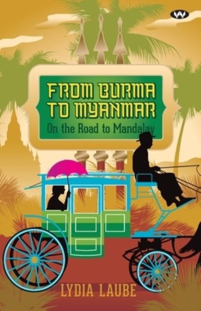 Cover for Lydia Laube · From Burma to Myanmar (Buch) (2021)