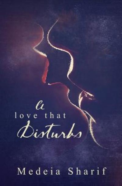 Cover for Medeia Sharif · A Love That Disturbs (Pocketbok) (2016)