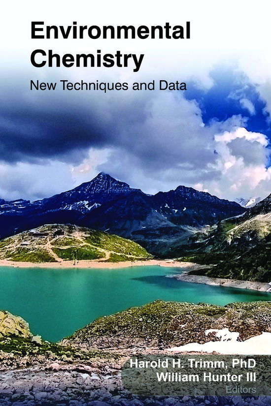 Environmental Chemistry: New Techniques and Data - Research Progress in Chemistry - - Books - Apple Academic Press Inc. - 9781774631928 - March 31, 2021