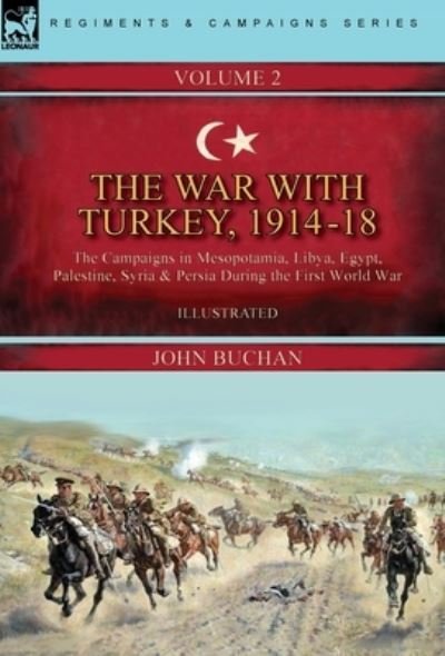 Cover for John Buchan · The War with Turkey, 1914-18----Volume 2 (Hardcover bog) (2021)