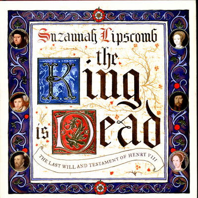 Cover for Suzannah Lipscomb · The King is Dead (Hardcover Book) (2015)