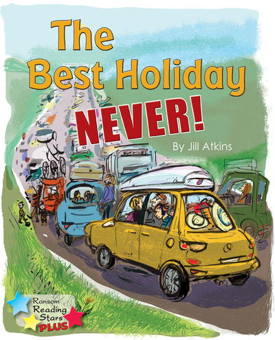 Cover for Jill Atkins · The Best Holiday Never! - Reading Stars Plus (Paperback Book) (2019)