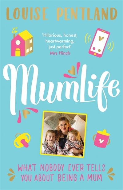 Cover for Louise Pentland · MumLife: The Sunday Times Bestseller, 'Hilarious, honest, heartwarming' Mrs Hinch (Gebundenes Buch) (2020)