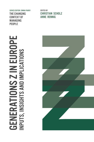 Cover for Christian Scholz · Generations Z in Europe: Inputs, Insights and Implications - The Changing Context of Managing People (Hardcover Book) (2019)