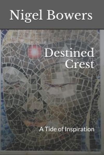 Cover for Nigel Bowers · Destined Crest (Paperback Book) (2018)