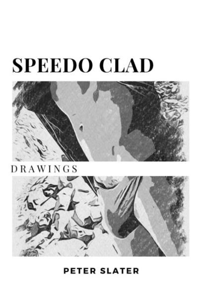 Cover for Peter Slater · Speedo Clad Drawings (Paperback Book) (2019)