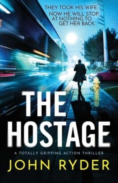 Cover for John Ryder · The Hostage: A totally gripping action thriller (Paperback Book) (2021)