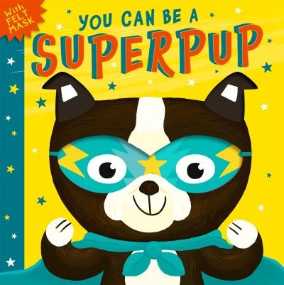 Cover for Rosamund Lloyd · You Can Be A Superpup - You Can Be A (Board book) (2022)