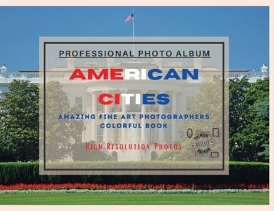 American Cities - Professional Photobook - Seth Brown - Książki - Seth Brown - 9781801885928 - 31 lipca 2021