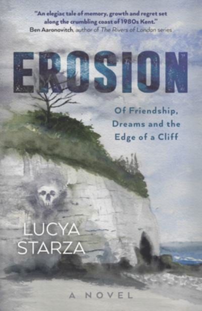 Cover for Lucya Starza · Erosion: Of Friendship, Dreams and the Edge of a Cliff - A Novel (Paperback Book) (2024)
