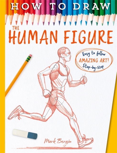 How To Draw The Human Figure - Mark Bergin - Książki - Bonnier Books Ltd - 9781835871928 - 13 lutego 2025