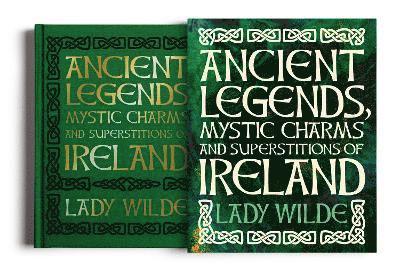 Cover for Jane Wilde · Ancient Legends, Mystic Charms and Superstitions of Ireland - Arcturus Slipcased Classics (Hardcover Book) (2021)