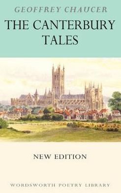 The Canterbury Tales - Wordsworth Poetry Library - Geoffrey Chaucer - Bøger - Wordsworth Editions Ltd - 9781840226928 - 8. oktober 2012