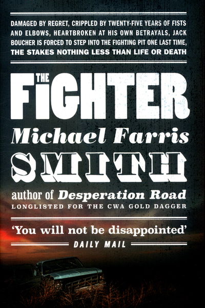 The Fighter: Now filmed as Rumble Through the Dark - Michael Smith - Kirjat - Bedford Square Publishers - 9781843449928 - keskiviikko 28. maaliskuuta 2018