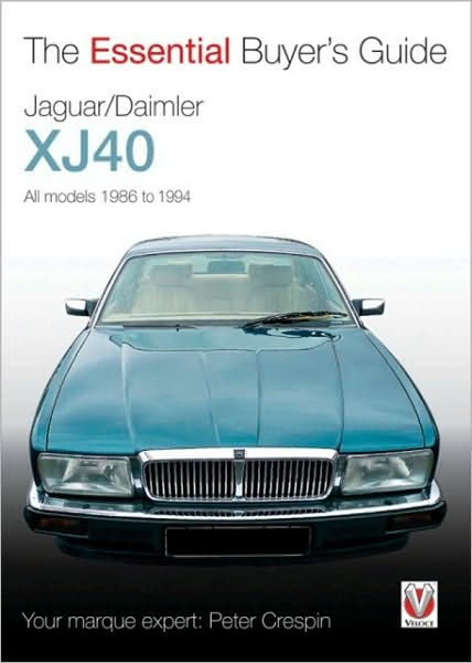Cover for Peter Crespin · Jaguar / Daimler Xj40: The Essential Buyer’s Guide - Essential Buyer's Guide (Paperback Bog) (2009)