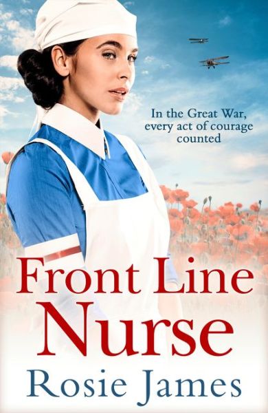 Cover for Rosie James · Front Line Nurse: An Emotional First World War Saga Full of Hope (Pocketbok) (2019)