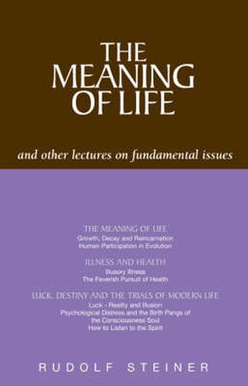 Cover for Rudolf Steiner · The Meaning of Life and Other Lectures on Fundamental Issues (Paperback Book) [English edition] (1999)