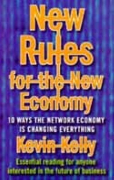 Cover for Kevin Kelly · New Rules for the New Economy (Paperback Book) (1999)
