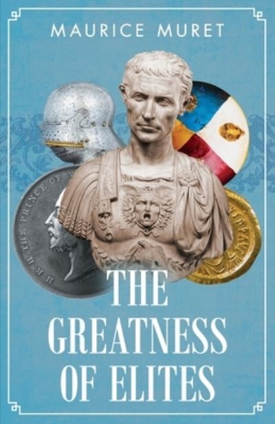 Cover for Maurice Muret · Greatness of Elites (Book) (2022)