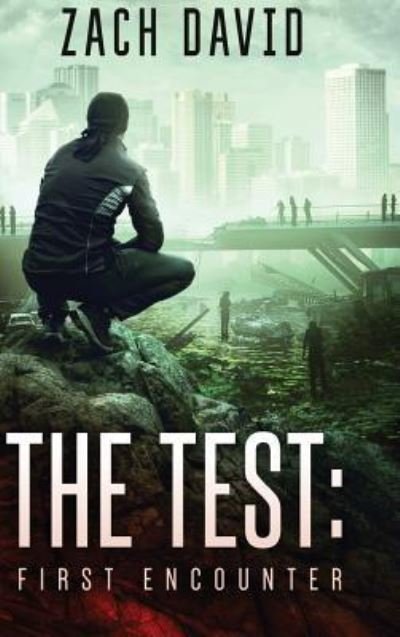 Cover for Zach David · The Test: First Encounter (Hardcover Book) (2019)