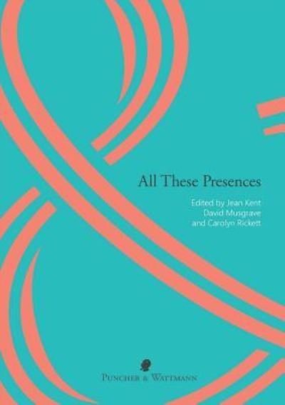 Cover for Jean Kent · All These Presences (Paperback Book) (2016)