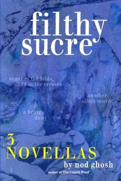Cover for Nod Ghosh · Filthy Sucre (Pocketbok) (2019)