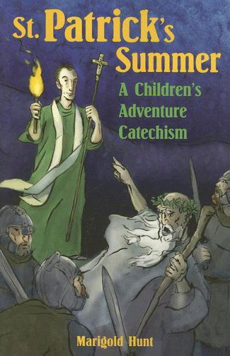 Cover for Marigold Hunt · St. Patrick's Summer: a Children's Adventure Catechism (Paperback Book) (2006)