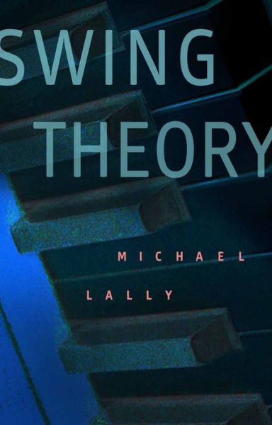 Cover for Michael Lally · Swing Theory (Paperback Book) (2015)