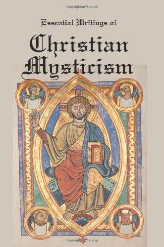 Essential Writings of Christian Mysticism: Medieval Mystic Paths to God - Meister Eckhart - Books - Red and Black Publishers - 9781934941928 - May 6, 2010