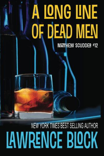 Cover for Lawrence Block · A Long Line of Dead Men - Matthew Scudder Mysteries (Paperback Book) (2012)