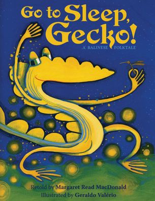 Cover for Margaret Read Macdonald · Go to Sleep, Gecko!: a Balinese Folktale (Paperback Book) (2015)