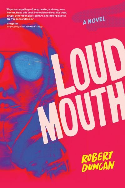 Cover for Robert Duncan · Loudmouth: A Novel (Paperback Book) (2020)