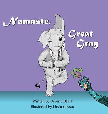 Cover for Beverly Davis · Namaste, Great Gray (Hardcover Book) (2017)