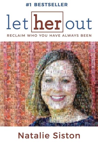 Let Her Out - Natalie Siston - Books - Ignite Press - 9781950710928 - November 9, 2020