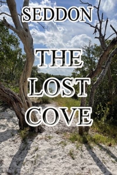 Cover for Amazon Digital Services LLC - KDP Print US · The Lost Cove (Paperback Book) (2021)