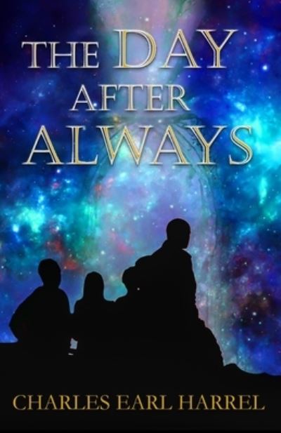 Cover for Charles Earl Harrel · Day after Always (Book) (2023)
