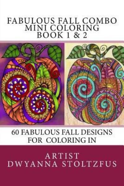 Cover for Dwyanna Stoltzfus · Fabulous Fall Combo Mini Coloring Book 1 &amp; 2 (Pocketbok) (2017)