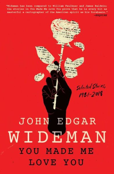 Cover for John Edgar Wideman · You Made Me Love You: Selected Stories, 1981-2018 (Paperback Book) (2022)