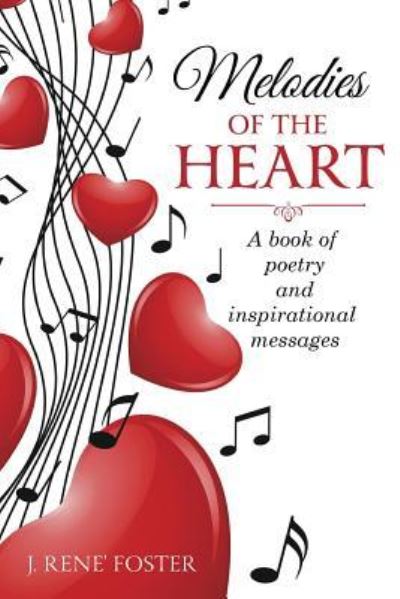 Cover for J Rene' Foster · Melodies of the Heart (Paperback Book) (2018)