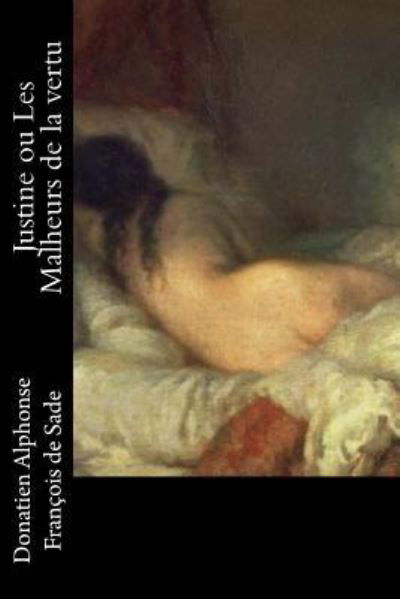 Cover for Donatien Alphonse Francois de Sade · Justine ou Les Malheurs de la vertu (Paperback Book) (2018)