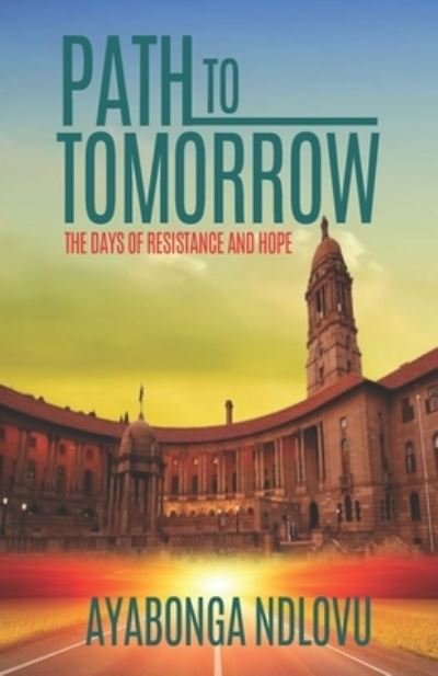 Cover for Ayabonga Ndlovu · Path to Tomorrow (Bok) (2023)