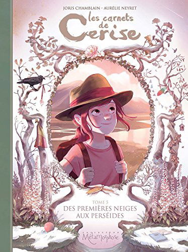 Cover for Joris Chamblain · Les carnets de Cerise 5/Des premieres neiges aux Perseides (Hardcover Book) (2017)