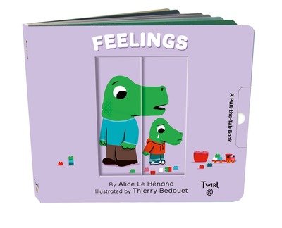 Cover for Alice Le Henand · Feelings: A Pull-the-Tab Book - Pull and Play (Gebundenes Buch) (2019)