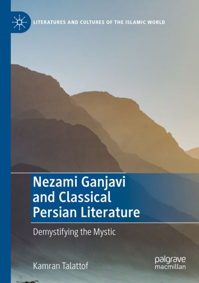 Cover for Kamran Talattof · Nezami Ganjavi and Classical Persian Literature (Book) (2023)