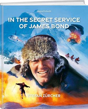 Cover for Roland Schäfli · In the Secret Service of James Bond (Book) (2023)